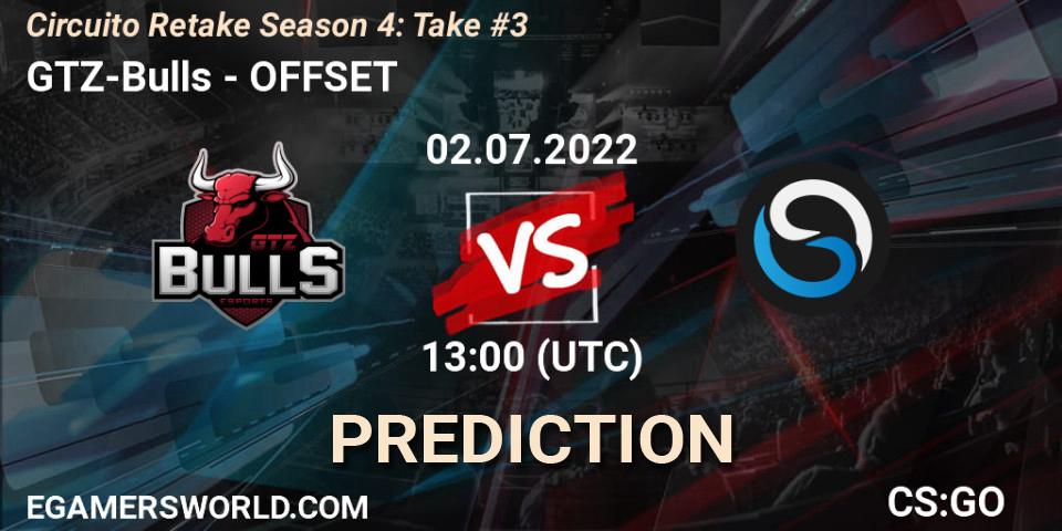 Prognoza GTZ-Bulls - OFFSET. 02.07.22, CS2 (CS:GO), Circuito Retake Season 4: Take #3