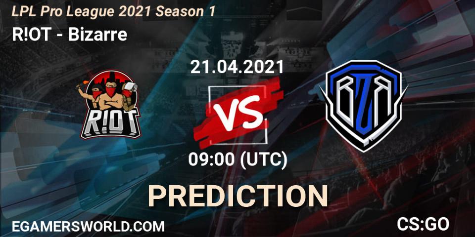 Prognoza R!OT - Bizarre. 21.04.2021 at 09:00, Counter-Strike (CS2), LPL Pro League 2021 Season 1