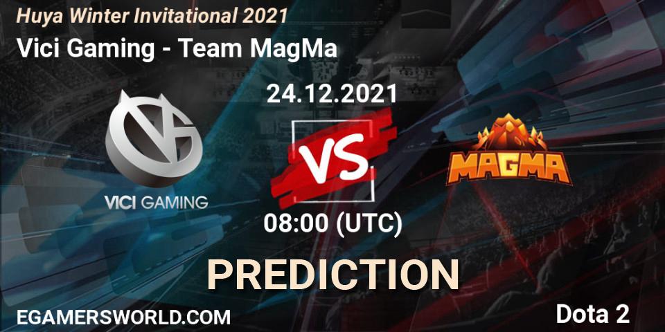 Prognoza Vici Gaming - Team MagMa. 24.12.2021 at 08:39, Dota 2, Huya Winter Invitational 2021