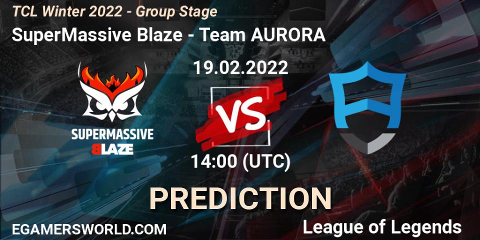 Prognoza SuperMassive Blaze - Team AURORA. 19.02.2022 at 14:00, LoL, TCL Winter 2022 - Group Stage