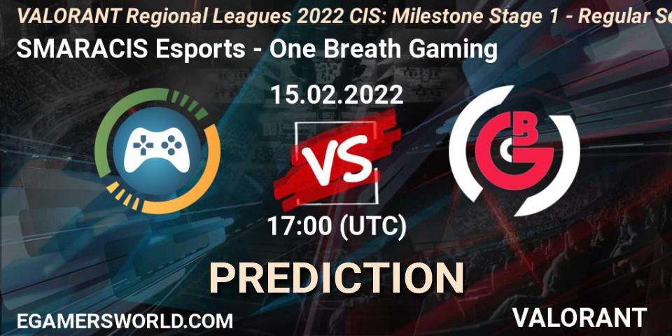 Prognoza SMARACIS Esports - One Breath Gaming. 15.02.22, VALORANT, VALORANT Regional Leagues 2022 CIS: Milestone Stage 1 - Regular Season