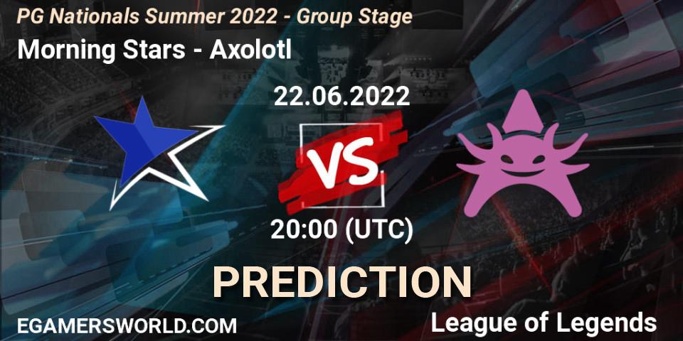 Prognoza Morning Stars - Axolotl. 22.06.2022 at 20:15, LoL, PG Nationals Summer 2022 - Group Stage