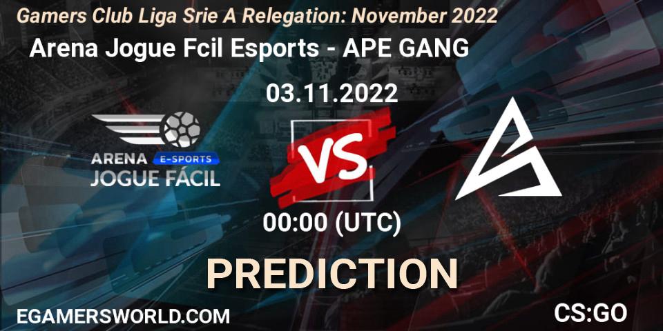 Prognoza Arena Jogue Fácil Esports - APE GANG. 03.11.2022 at 00:00, Counter-Strike (CS2), Gamers Club Liga Série A Relegation: November 2022