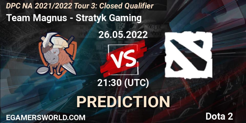 Prognoza Team Magnus - Stratyk Gaming. 26.05.2022 at 21:33, Dota 2, DPC NA 2021/2022 Tour 3: Closed Qualifier