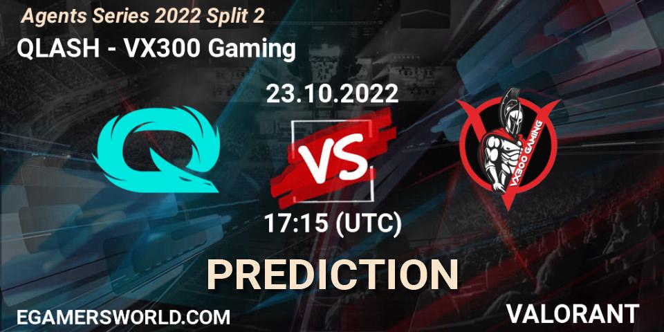 Prognoza QLASH - VX300 Gaming. 23.10.2022 at 17:15, VALORANT, Agents Series 2022 Split 2