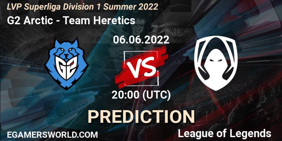 Prognoza G2 Arctic - Team Heretics. 06.06.2022 at 20:15, LoL, LVP Superliga Division 1 Summer 2022
