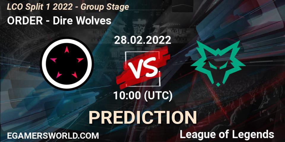 Prognoza ORDER - Dire Wolves. 28.02.2022 at 10:00, LoL, LCO Split 1 2022 - Group Stage 