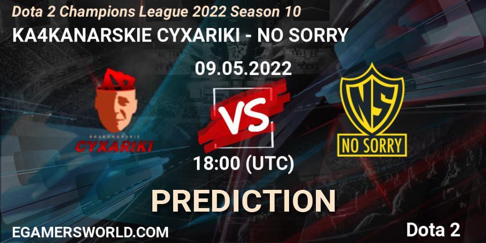 Prognoza KA4KANARSKIE CYXARIKI - NO SORRY. 09.05.2022 at 18:25, Dota 2, Dota 2 Champions League 2022 Season 10 