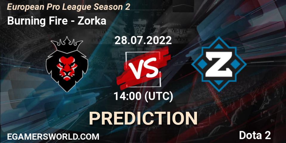 Prognoza Burning Fire - Zorka. 28.07.22, Dota 2, European Pro League Season 2