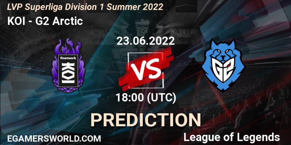 Prognoza KOI - G2 Arctic. 23.06.2022 at 18:00, LoL, LVP Superliga Division 1 Summer 2022