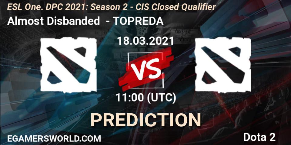 Prognoza Almost Disbanded - TOPREDA. 18.03.2021 at 11:00, Dota 2, ESL One. DPC 2021: Season 2 - CIS Closed Qualifier