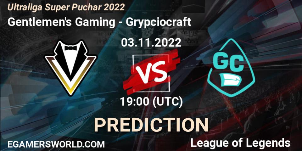 Prognoza Gentlemen's Gaming - Grypciocraft. 03.11.2022 at 19:00, LoL, Ultraliga Super Puchar 2022