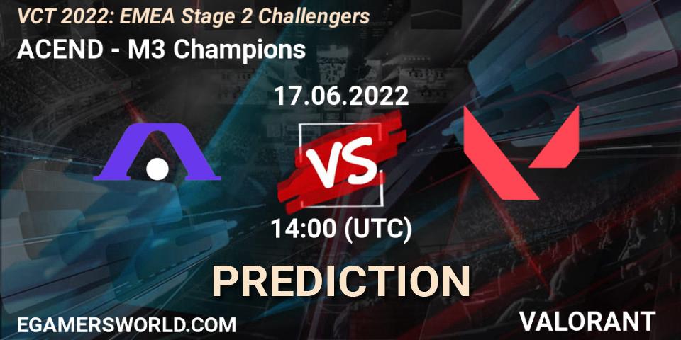 Prognoza ACEND - M3 Champions. 17.06.2022 at 14:00, VALORANT, VCT 2022: EMEA Stage 2 Challengers