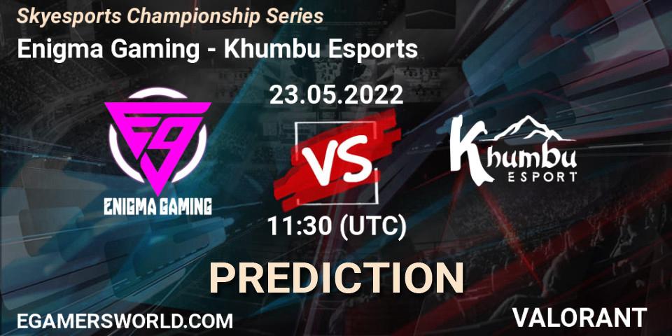 Prognoza Enigma Gaming - Khumbu Esports. 24.05.2022 at 11:30, VALORANT, Skyesports Championship Series