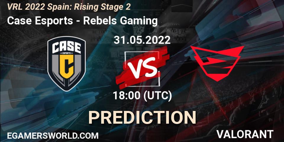 Prognoza Case Esports - Rebels Gaming. 31.05.2022 at 18:45, VALORANT, VRL 2022 Spain: Rising Stage 2