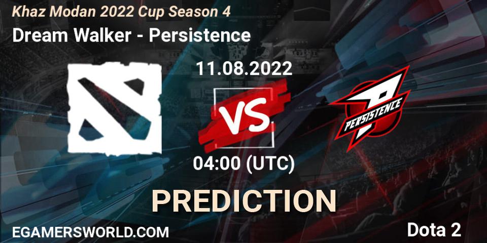 Prognoza Dream Walker - Persistence. 11.08.2022 at 04:22, Dota 2, Khaz Modan 2022 Cup Season 4