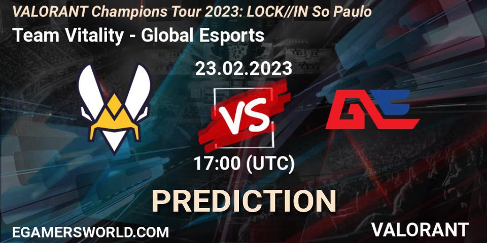 Prognoza Team Vitality - Global Esports. 23.02.2023 at 17:00, VALORANT, VALORANT Champions Tour 2023: LOCK//IN São Paulo