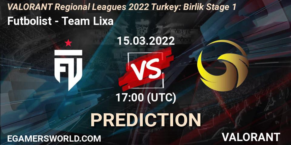 Prognoza Futbolist - Team Lixa. 15.03.2022 at 17:15, VALORANT, VALORANT Regional Leagues 2022 Turkey: Birlik Stage 1