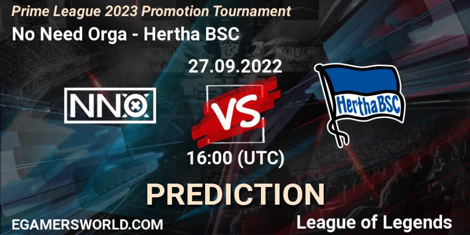 Prognoza No Need Orga - Hertha BSC. 27.09.2022 at 16:00, LoL, Prime League 2023 Promotion Tournament
