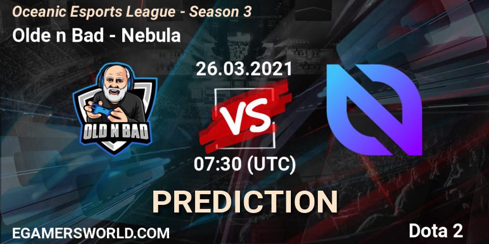 Prognoza Olde n Bad - Nebula. 26.03.2021 at 07:33, Dota 2, Oceanic Esports League - Season 3