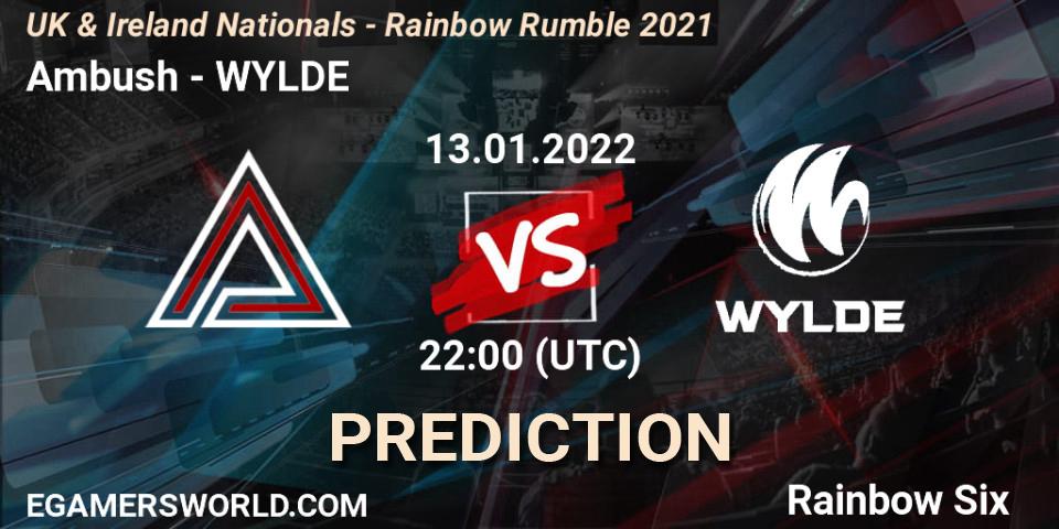 Prognoza Ambush - WYLDE. 13.01.2022 at 22:00, Rainbow Six, UK & Ireland Nationals - Rainbow Rumble 2021