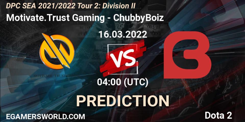 Prognoza Motivate.Trust Gaming - ChubbyBoiz. 16.03.2022 at 04:00, Dota 2, DPC 2021/2022 Tour 2: SEA Division II (Lower)