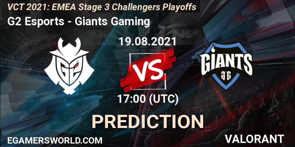 Prognoza G2 Esports - Giants Gaming. 19.08.2021 at 18:45, VALORANT, VCT 2021: EMEA Stage 3 Challengers Playoffs