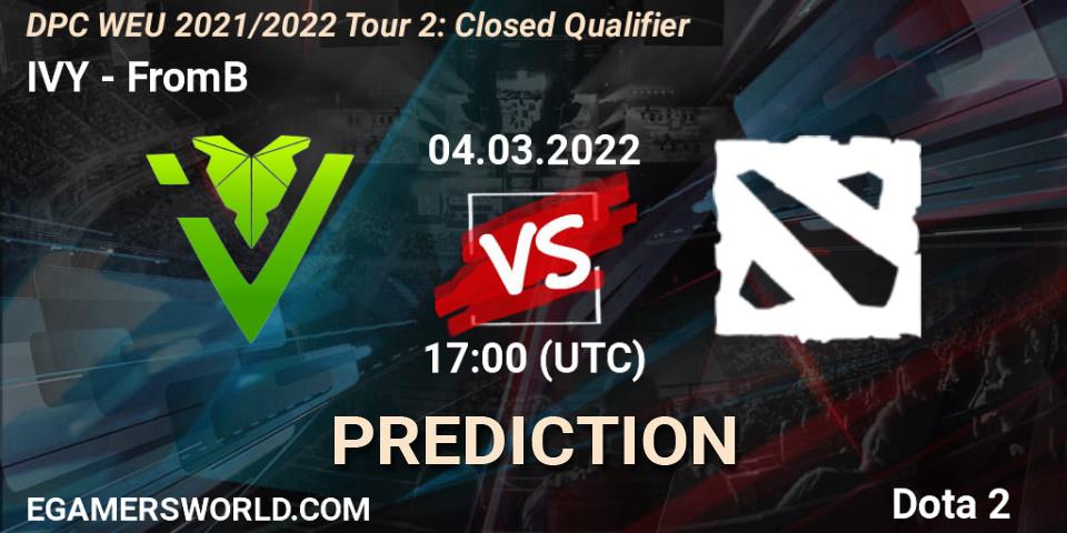 Prognoza IVY - FromB. 04.03.2022 at 17:00, Dota 2, DPC WEU 2021/2022 Tour 2: Closed Qualifier