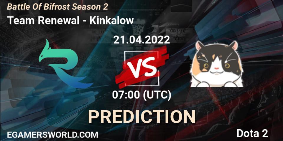 Prognoza Team Renewal - Kinkalow. 18.04.2022 at 09:05, Dota 2, Battle Of Bifrost Season 2
