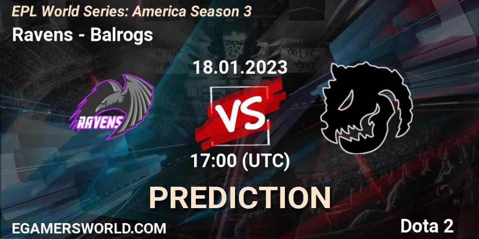 Prognoza Ravens - Balrogs. 18.01.23, Dota 2, EPL World Series: America Season 3