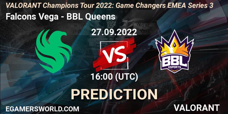 Prognoza Falcons Vega - BBL Queens. 27.09.2022 at 16:00, VALORANT, VCT 2022: Game Changers EMEA Series 3