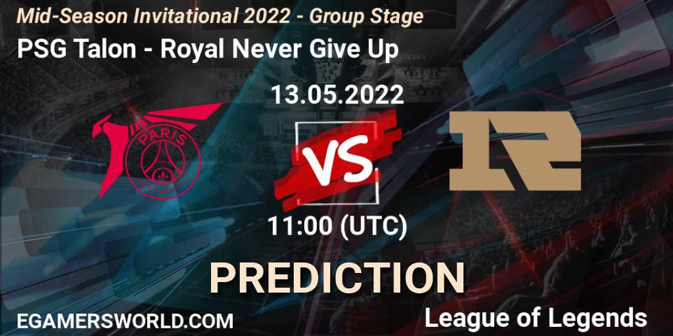 Prognoza PSG Talon - Royal Never Give Up. 13.05.2022 at 11:00, LoL, Mid-Season Invitational 2022 - Group Stage