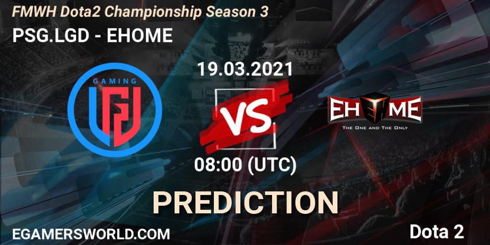Prognoza PSG.LGD - EHOME. 19.03.2021 at 08:04, Dota 2, FMWH Dota2 Championship Season 3