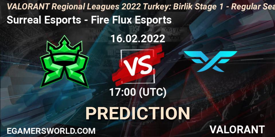 Prognoza Surreal Esports - Fire Flux Esports. 16.02.2022 at 17:15, VALORANT, VALORANT Regional Leagues 2022 Turkey: Birlik Stage 1 - Regular Season