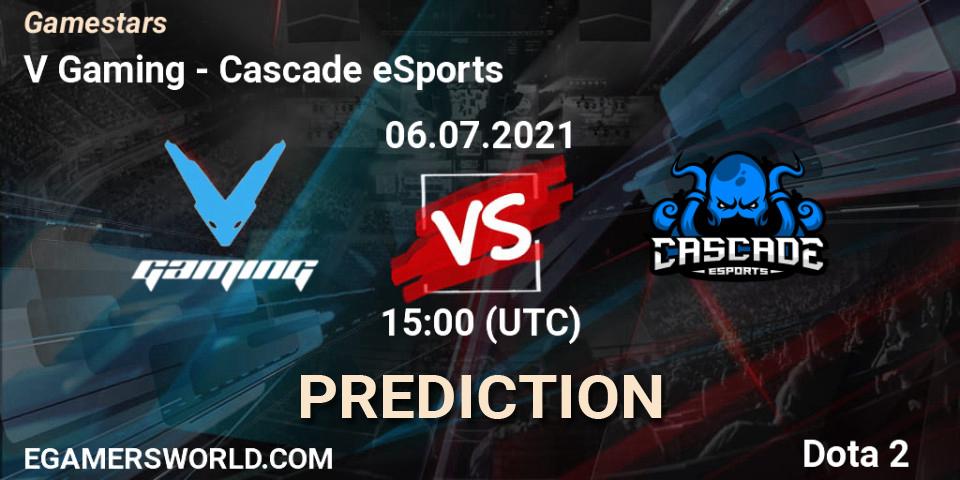 Prognoza V Gaming - Cascade eSports. 06.07.21, Dota 2, Gamestars