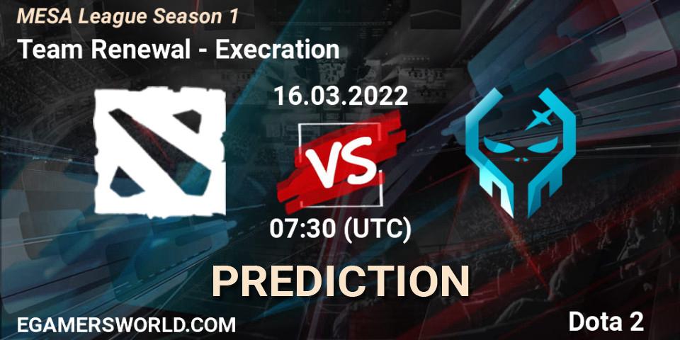 Prognoza Team Renewal - Execration. 16.03.2022 at 07:30, Dota 2, MESA League Season 1