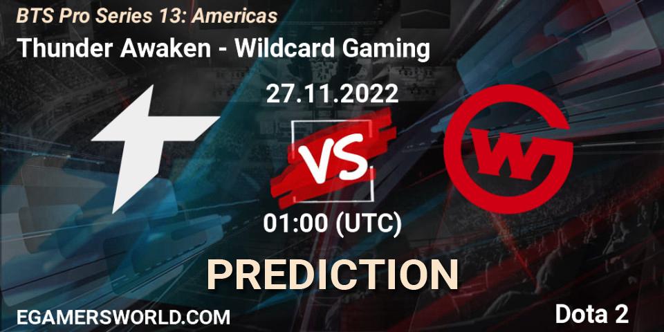Prognoza Thunder Awaken - Wildcard Gaming. 27.11.2022 at 01:18, Dota 2, BTS Pro Series 13: Americas
