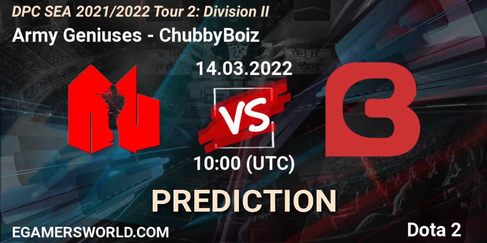 Prognoza Army Geniuses - ChubbyBoiz. 14.03.2022 at 10:00, Dota 2, DPC 2021/2022 Tour 2: SEA Division II (Lower)