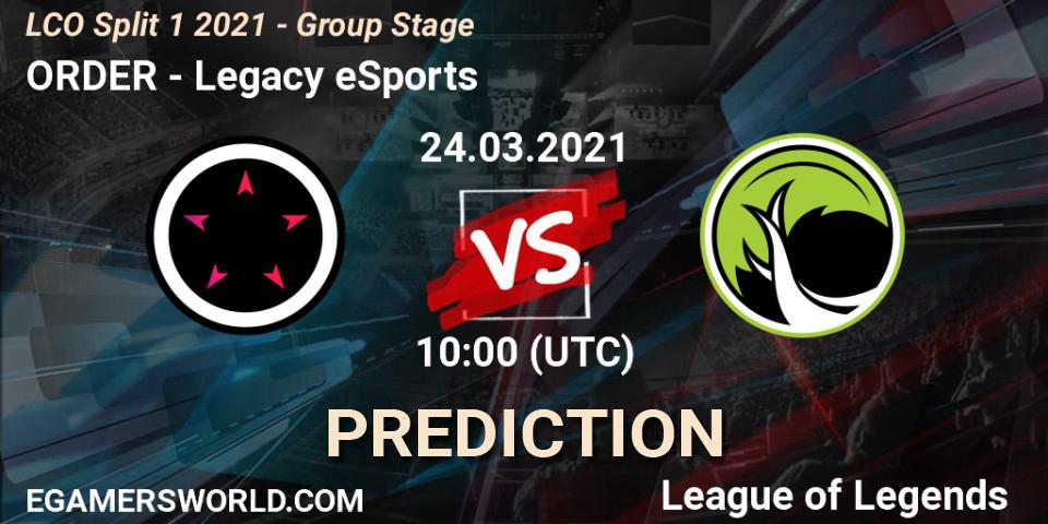 Prognoza ORDER - Legacy eSports. 24.03.2021 at 10:00, LoL, LCO Split 1 2021 - Group Stage