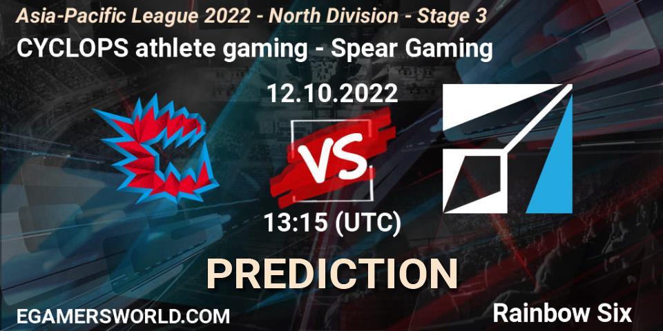 Prognoza CYCLOPS athlete gaming - Spear Gaming. 12.10.2022 at 13:15, Rainbow Six, Asia-Pacific League 2022 - North Division - Stage 3