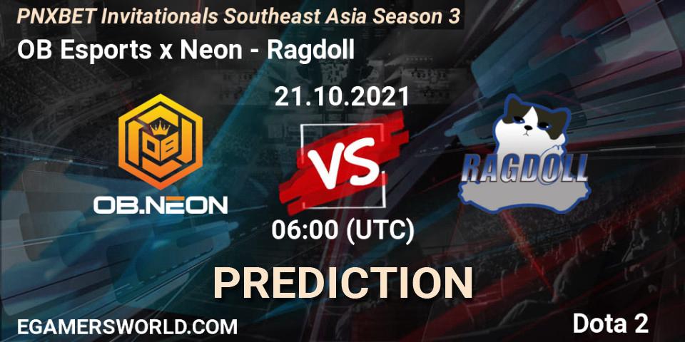 Prognoza OB Esports x Neon - Ragdoll. 21.10.2021 at 06:13, Dota 2, PNXBET Invitationals Southeast Asia Season 3