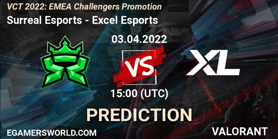 Prognoza Surreal Esports - Excel Esports. 03.04.2022 at 15:00, VALORANT, VCT 2022: EMEA Challengers Promotion