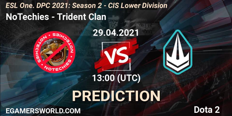 Prognoza NoTechies - Trident Clan. 29.04.2021 at 13:20, Dota 2, ESL One. DPC 2021: Season 2 - CIS Lower Division