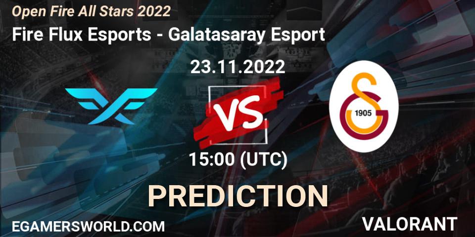 Prognoza Fire Flux Esports - Galatasaray Esport. 23.11.2022 at 15:10, VALORANT, Open Fire All Stars 2022