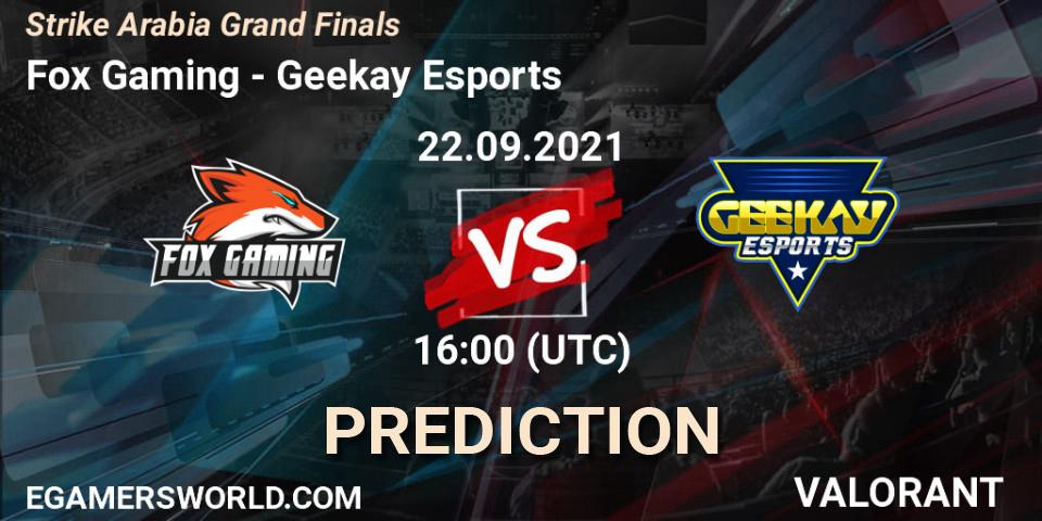 Prognoza Fox Gaming - Geekay Esports. 22.09.2021 at 10:00, VALORANT, Strike Arabia Grand Finals