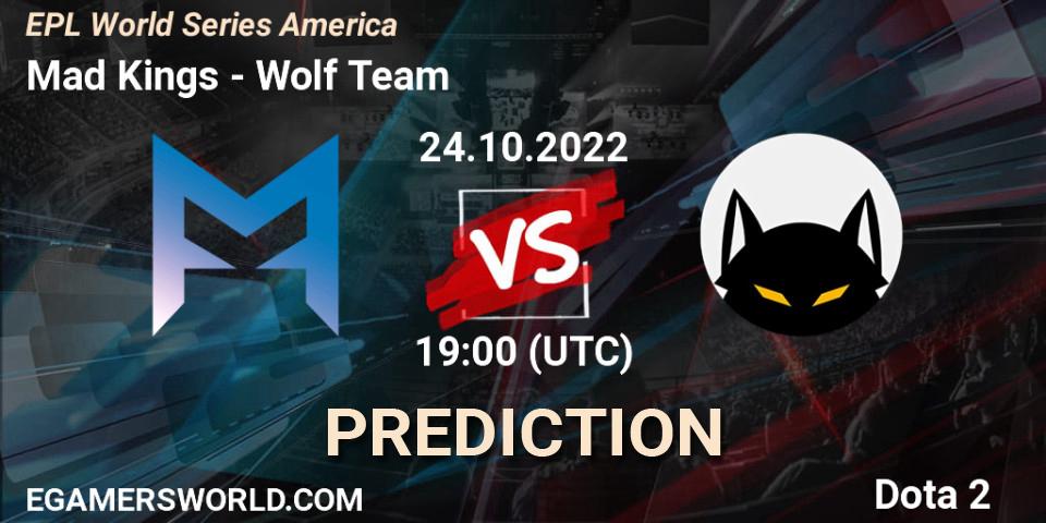 Prognoza Mad Kings - Wolf Team. 24.10.2022 at 18:59, Dota 2, EPL World Series America