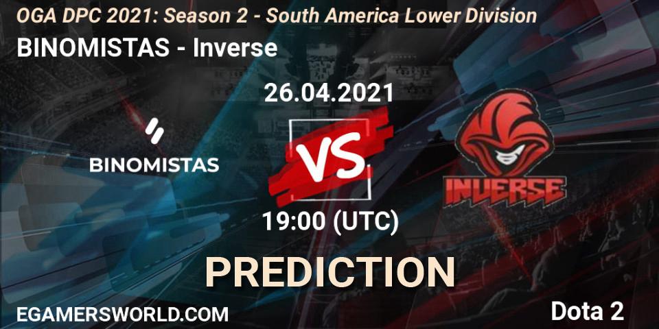 Prognoza BINOMISTAS - Inverse. 26.04.2021 at 19:00, Dota 2, OGA DPC 2021: Season 2 - South America Lower Division 