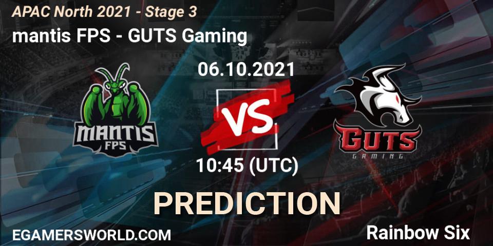 Prognoza mantis FPS - GUTS Gaming. 06.10.2021 at 10:45, Rainbow Six, APAC North 2021 - Stage 3