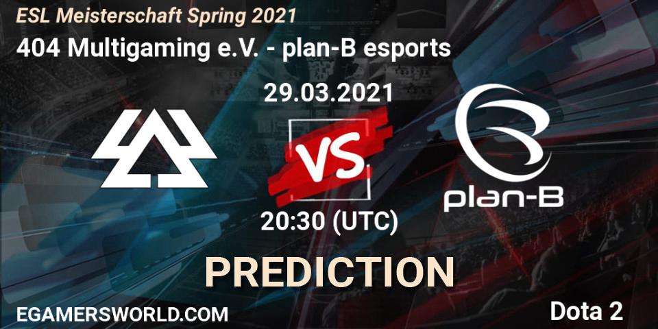 Prognoza 404 Multigaming e.V. - plan-B esports. 29.03.2021 at 19:27, Dota 2, ESL Meisterschaft Spring 2021