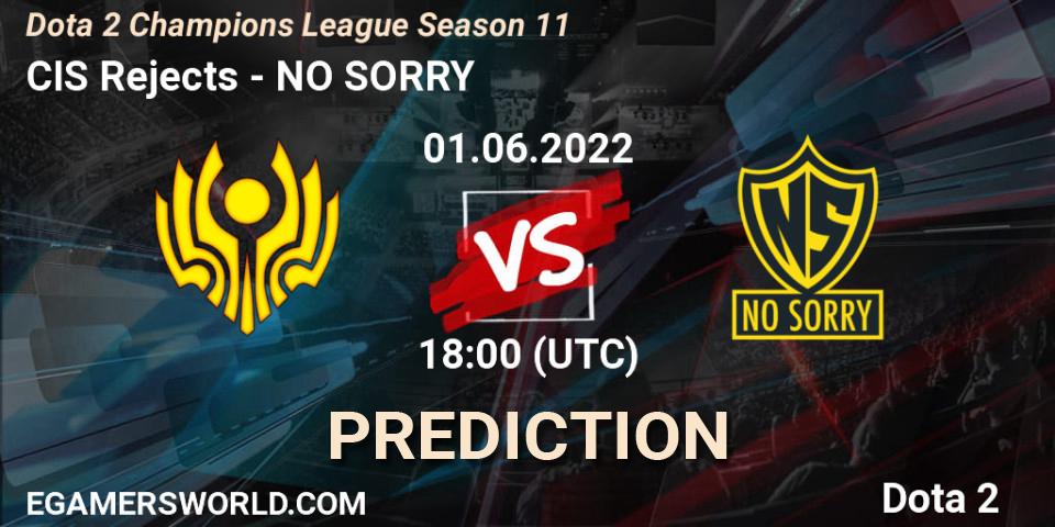 Prognoza CIS Rejects - NO SORRY. 01.06.2022 at 12:00, Dota 2, Dota 2 Champions League Season 11